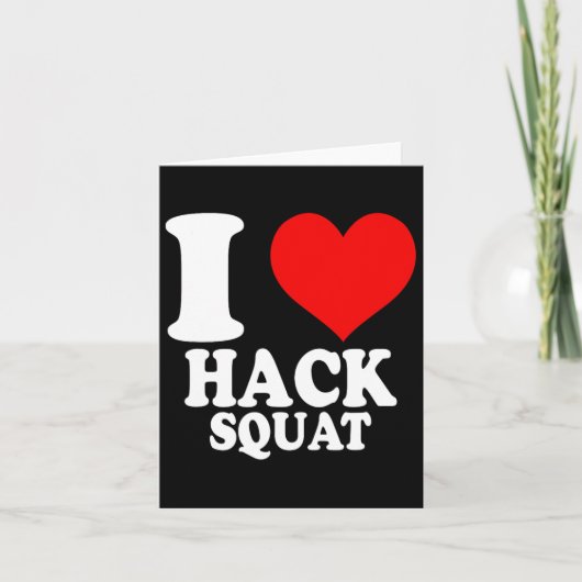 I Liebe Hack Squat 1 Karte (Vorderseite)
