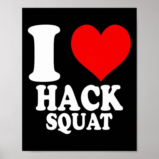 I Liebe Hack Squat 1 Poster (Vorne)