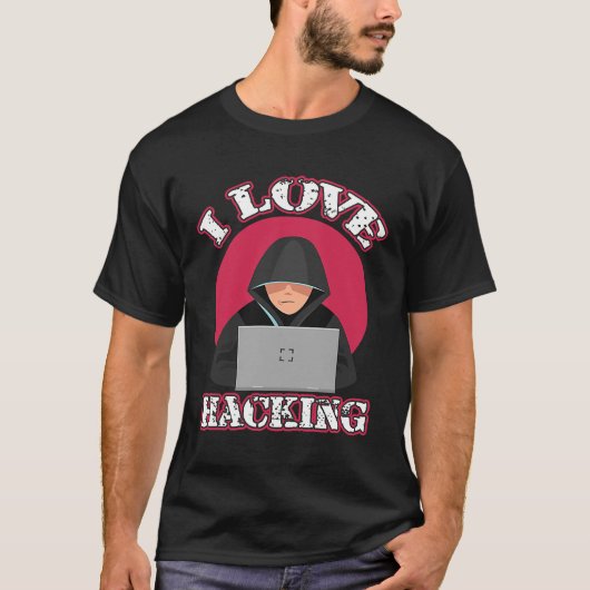 I Liebe Hacking Computer Geek Technology Genius Ha T-Shirt (Vorderseite)