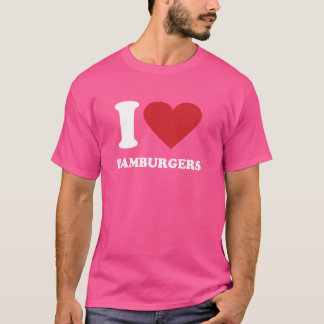I Liebe HAMBURGERS ICH HERZ HAMBURGERS T-Shirt