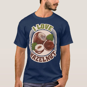 I Liebe Haselnüsse Liebhaber Geschenke Herbst-T-Sh T-Shirt