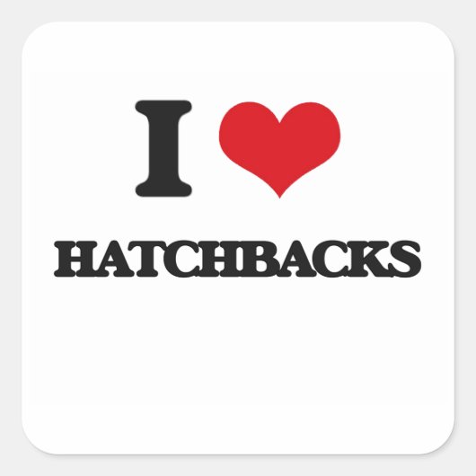 I Liebe Hatchbacks Quadratischer Aufkleber (Vorderseite)
