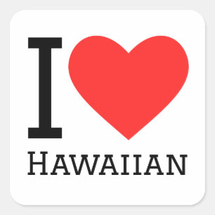 I Liebe Hawaiian Quadratischer Aufkleber