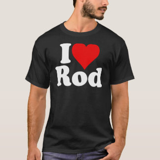 I LIEBE HEART ROD RODNEY RODERICK T-Shirt