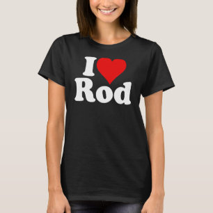 I LIEBE HEART ROD RODNEY RODERICK T-Shirt