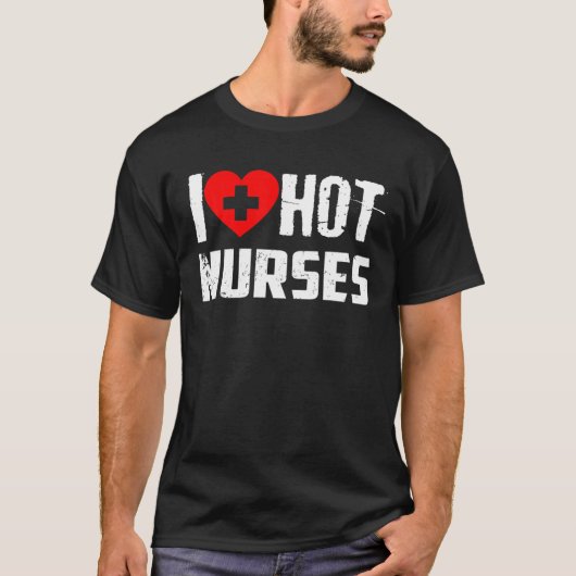 I Liebe Heiße Krankenschwestern T Funny I Rotes He T-Shirt (Vorderseite)