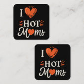 I Liebe heiße Mamas ich Herz heiße Mamas gestört R Quadratische Visitenkarte (Vorne/Hinten)