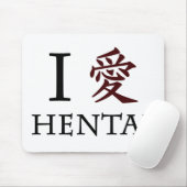 I Liebe Hentai Mousepad (Mit Mouse)