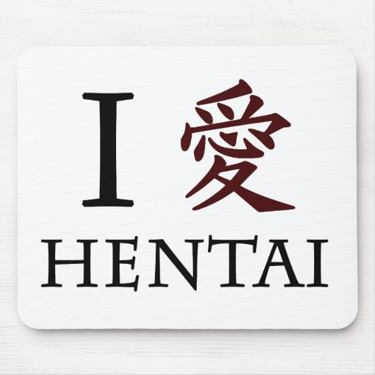 I Liebe Hentai Mousepad (Vorne)