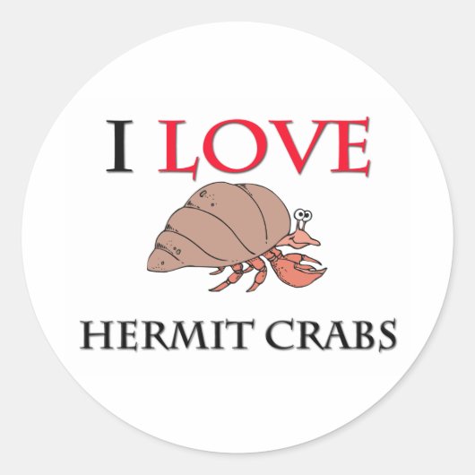 I Liebe Hermit Crabs Runder Aufkleber (Vorderseite)