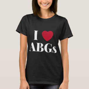 I Liebe Herz ABGs Geschenk Valentinstag ABG für Mä T-Shirt