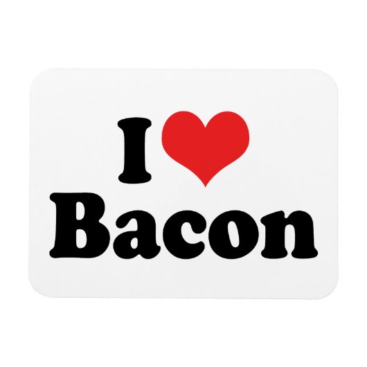 I Liebe Herz Bacon - Bacon Lover Magnet (Horizontal)
