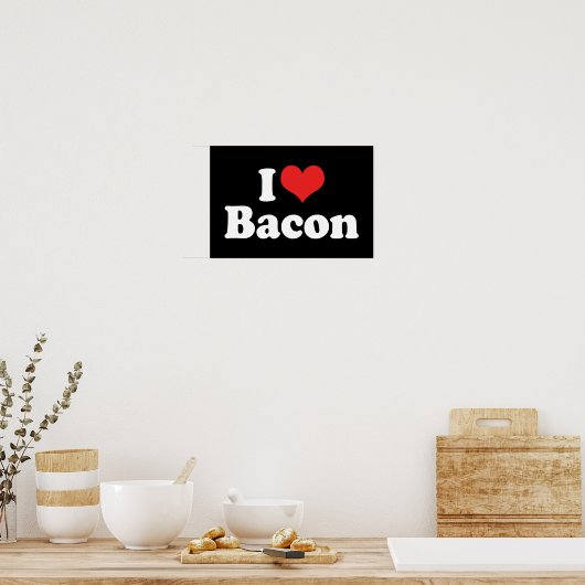 I Liebe Herz Bacon - Bacon Lover Poster (Küche)