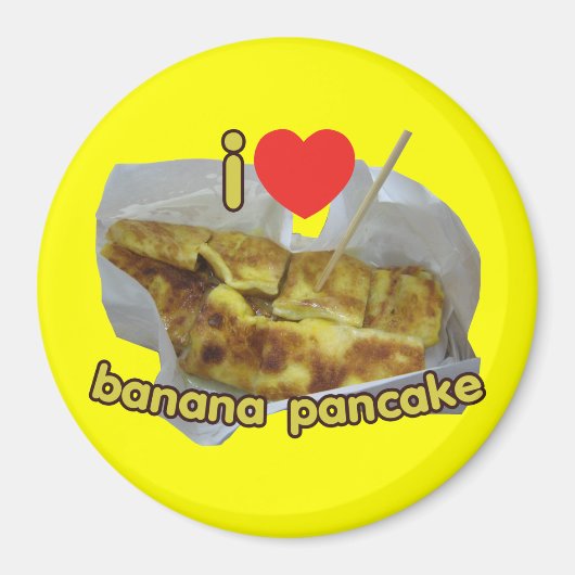 I Liebe (Herz) Banana Pancake ... Thai Street Food Magnet (Vorne)