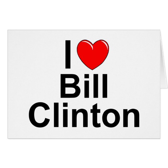 I Liebe (Herz) Bill Clinton (Vorderseite (Horizontal))