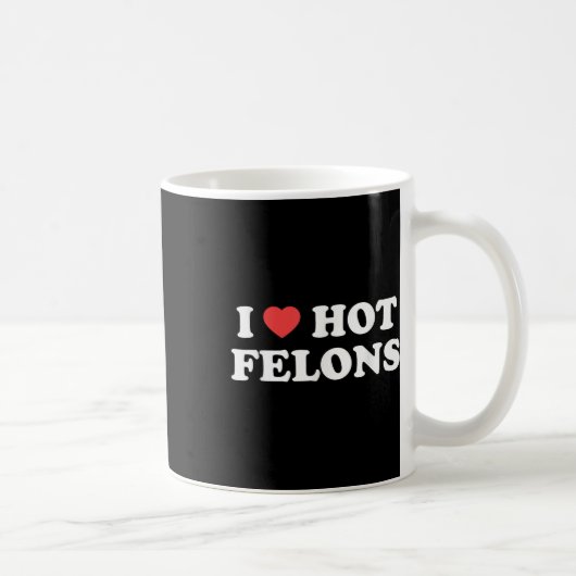 I Liebe Herz Hot Felons Kaffeetasse (Rechts)