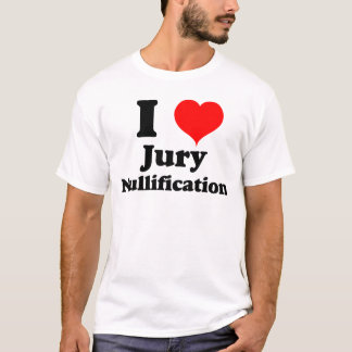 I Liebe (Herz) Jury-Nullifikation T-Shirt