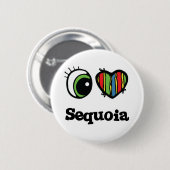 I Liebe (Herz) Sequoia Button (Vorne & Hinten)