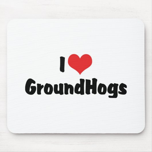 I Liebe Herzklappen - Groundhog Lover Mousepad (Vorne)