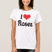 I Liebe Herzstück Rose - Blumengarten Lover T-Shirt (Vorderseite)