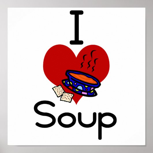 I Liebe - Herzsuppe Poster (Vorne)