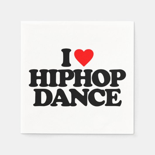 I LIEBE HIPHOP TANCE SERVIETTE (Vorderseite)