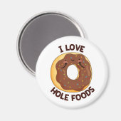 I Liebe Hole Foods Funny Donut Puff Magnet (Vorderseite/Rückseite)
