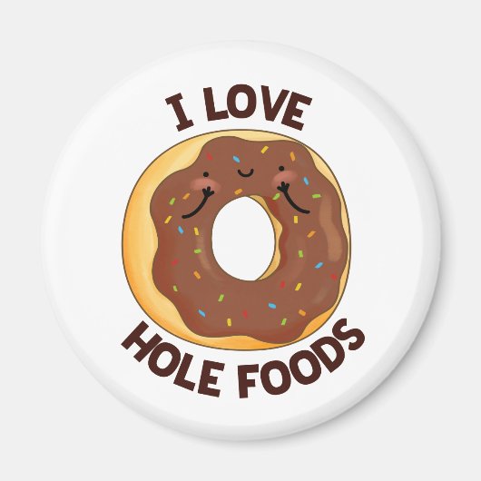 I Liebe Hole Foods Funny Donut Puff Magnet (Vorne)