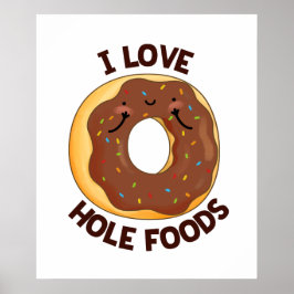 I Liebe Hole Foods Funny Donut Puff Poster