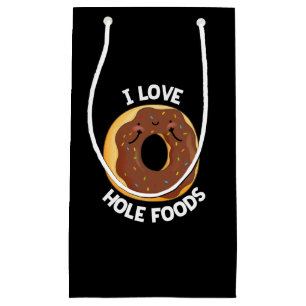 I Liebe Hole Foods Funny Donut Pun Dark BG Kleine Geschenktüte