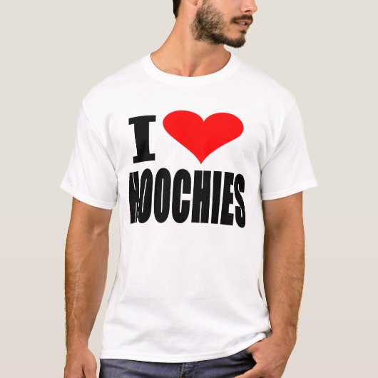 I Liebe Hoochies — T - Shirt (Vorderseite)