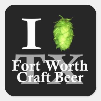 I Liebe (Hopfen) Fort Worth Handbier! Quadratischer Aufkleber