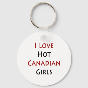 I Liebe Hot Canadian Girls Schlüsselanhänger