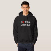 I Liebe Hot Chicks | Funny Hoodie (Vorne ganz)