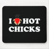 I Liebe Hot Chicks | Funny Mouse Pad Mousepad (Vorne)