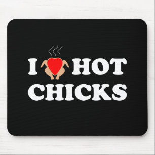 I Liebe Hot Chicks   Funny Mouse Pad Mousepad