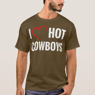 I Liebe Hot Cowboys Funny Western Rodeo T-Shirt