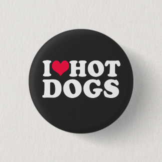 I Liebe Hot Dogs Button