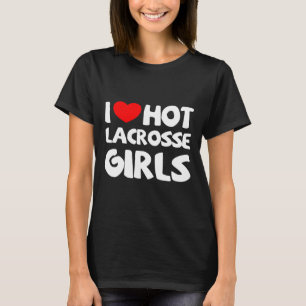 I Liebe Hot Lacrosse Girls Funny Heart Sport T-Shirt
