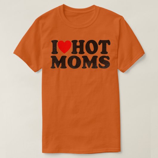 I Liebe Hot Mamas (4) T-Shirt (Design vorne)