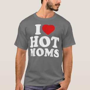 I Liebe Hot Mamas Funny Red Heart Liebe Mamas I Li T-Shirt