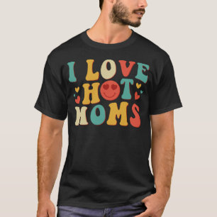I Liebe Hot Mamas Groovy Vintag Trendy Stilvoll 1 T-Shirt