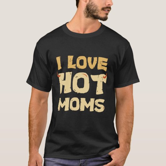 I LIEBE HOT MAMAS T-Shirt (Vorderseite)