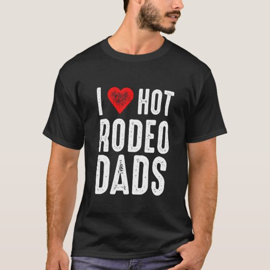 I Liebe Hot Rodeo Vaters T-Shirt (Vorderseite)