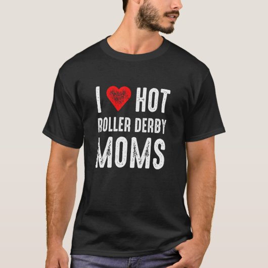 I Liebe Hot Roller Derby Mamas T-Shirt (Vorderseite)