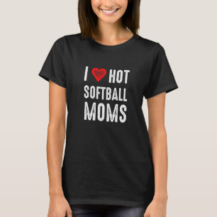 I Liebe Hot Softball Mamas T-Shirt