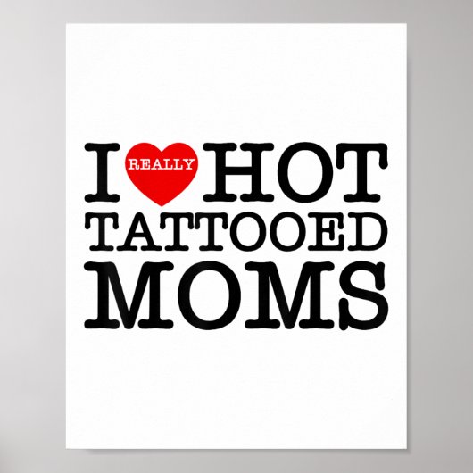 I Liebe Hot Tattoos Mamas Rotes Herz Funny Mütter  Poster (Vorne)