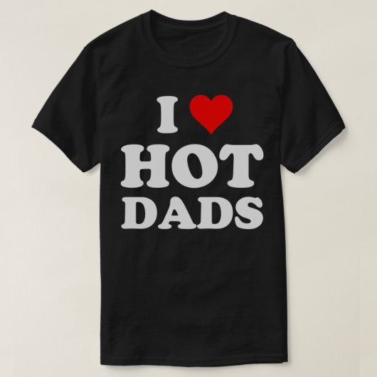 I Liebe Hot Vaters Herzstück DILF Lover T-Shirt (Design vorne)