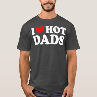 I Liebe Hot Vaters I Heart Hot Vaters Liebe Hot Va T-Shirt