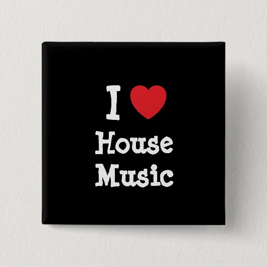 I Liebe House Music heart custom personalisiert Button (Vorderseite)